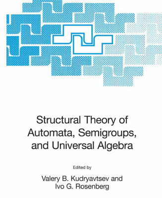 خرید و دانلود نسخه کامل کتاب Structural theory of automata, semigroups, and universal algebra