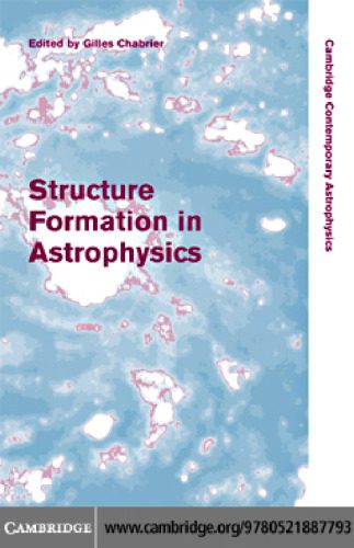 خرید و دانلود نسخه کامل کتاب Structure Formation in Astrophysics (Cambridge Contemporary Astrophysics)_68b32b59dc57f.jpeg خرید و دانلود نسخه کامل کتاب Structure Formation in Astrophysics (Cambridge Contemporary Astrophysics)