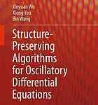 خرید و دانلود نسخه کامل کتاب Structure-preserving algorithms for oscillatory differential equations