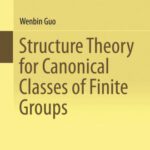 خرید و دانلود نسخه کامل کتاب Structure Theory for Canonical Classes of Finite Groups