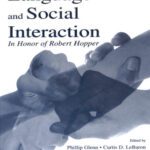 خرید و دانلود نسخه کامل کتاب Studies in Language and Social Interaction: In Honor of Robert Hopper (Routledge Communication Series)