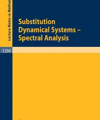 خرید و دانلود نسخه کامل کتاب Substitution Dynamical Systems – Spectral Analysis