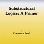 خرید و دانلود نسخه کامل کتاب Substructural logics: A primer