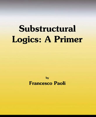 خرید و دانلود نسخه کامل کتاب Substructural logics: A primer
