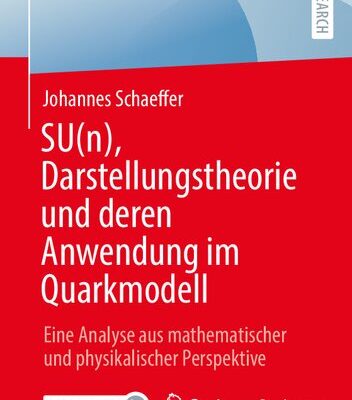 خرید و دانلود نسخه کامل کتاب SU(n), Darstellungstheorie und deren Anwendung im Quarkmodell