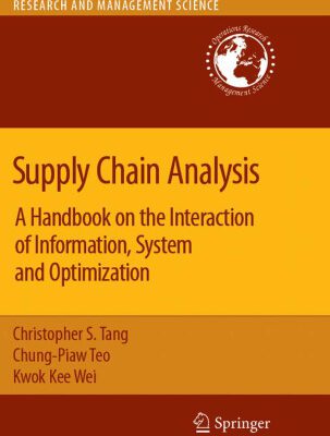 خرید و دانلود نسخه کامل کتاب Supply Chain Analysis: A Handbook on the Interaction of Information, System and Optimization (International Series in Operations Research & Management Science)