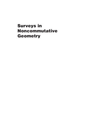 خرید و دانلود نسخه کامل کتاب Surveys in noncommutative geometry: proceedings from the Clay Mathematics Institute Instructional Symposium, held in conjuction with the AMS-IMS-SIAM Joint Summer Research Conference on Noncommutative Geometry, June 18-29, 2000, Mount Holyoke College, South Hadley, MA