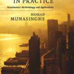 خرید و دانلود نسخه کامل کتاب Sustainable Development in Practice: Sustainomics Methodology and Applications (Munasinghe Institute for Development (Mind) Series on Growth and Sustainable Development)