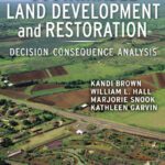 خرید و دانلود نسخه کامل کتاب Sustainable Land Development and Restoration: Decision Consequence Analysis