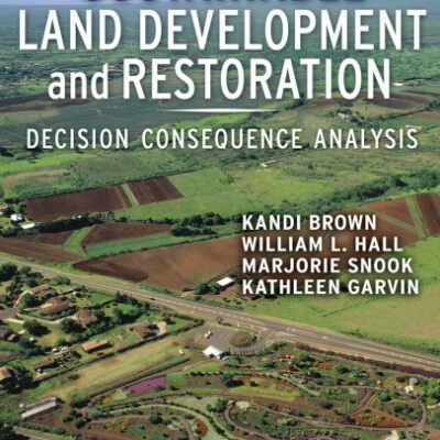 خرید و دانلود نسخه کامل کتاب Sustainable Land Development and Restoration: Decision Consequence Analysis