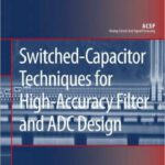 خرید و دانلود نسخه کامل کتاب Switched-Capacitor Techniques for High-Accuracy Filter and ADC Design