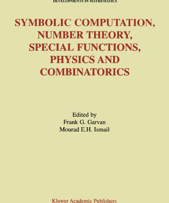 خرید و دانلود نسخه کامل کتاب Symbolic Computation, Number Theory, Special Functions, Physics and Combinatorics