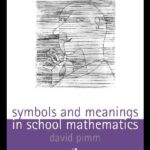 خرید و دانلود نسخه کامل کتاب Symbols and Meanings in School Mathematics