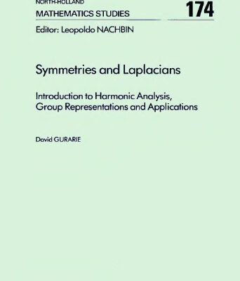 خرید و دانلود نسخه کامل کتاب Symmetries and Laplacians: introduction to harmonic analysis