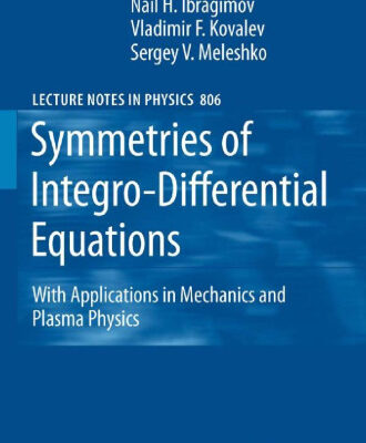 خرید و دانلود نسخه کامل کتاب Symmetries of Integro-Differential Equations: With Applications in Mechanics and Plasma Physics