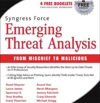 خرید و دانلود نسخه کامل کتاب Syngress Force Emerging Threat Analysis. From Mischief to Malicious