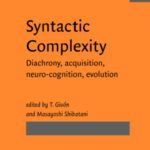 خرید و دانلود نسخه کامل کتاب Syntactic Complexity: Diachrony, Acquisition, Neuro-cognition, Evolution