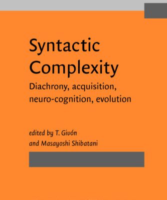 خرید و دانلود نسخه کامل کتاب Syntactic Complexity: Diachrony, Acquisition, Neuro-cognition, Evolution