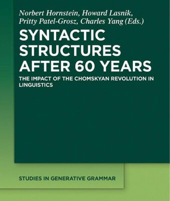 خرید و دانلود نسخه کامل کتاب Syntactic Structures after 60 Years: The Impact of the Chomskyan Revolution in Linguistics