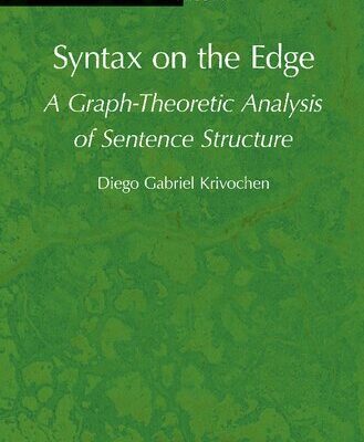 خرید و دانلود نسخه کامل کتاب Syntax on the Edge: a graph theoretic analysis of sentence structure