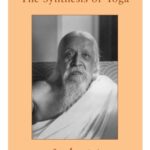 خرید و دانلود نسخه کامل کتاب Synthesis of Yoga I – II (The Complete Works of Sri Aurobindo 23-24)