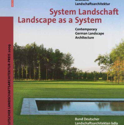 خرید و دانلود نسخه کامل کتاب System Landschaft   Landscape as a System: Zeitgenössische deutsche Landschaftsarchitektur   Contemporary German Landscape Architecture (German and English Edition)