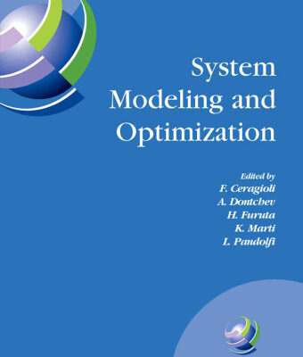 خرید و دانلود نسخه کامل کتاب System Modeling and Optimization: Proceedings of the 22nd IFIP TC7 Conference held from , July 18-22, 2005, Turin, Italy (IFIP International Federation for Information Processing)