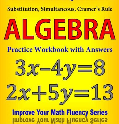 خرید و دانلود نسخه کامل کتاب Systems of Equations Substitution Simultaneous Cramer s Rule Algebra Practice Workbook with Answers Improve Your Math Fluency Series 20 Chris McMullen