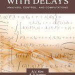 خرید و دانلود نسخه کامل کتاب Systems with delays : analysis, control, and computations
