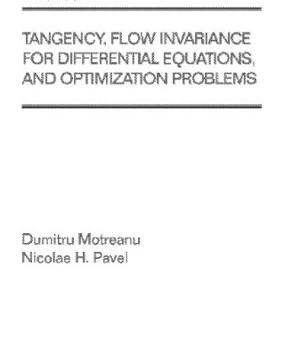 خرید و دانلود نسخه کامل کتاب Tangency, flow invariance for differential equations, and optimization problems