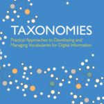 خرید و دانلود نسخه کامل کتاب Taxonomies: Practical Approaches to Developing and Managing Vocabularies for Digital Information