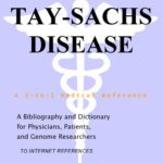 خرید و دانلود نسخه کامل کتاب Tay-Sachs Disease – A Bibliography and Dictionary for Physicians, Patients, and Genome Researchers