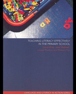 خرید و دانلود نسخه کامل کتاب Teaching Literacy Effectively in the Primary School (Language and Literacy in Action)