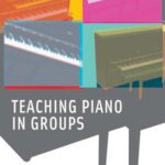 خرید و دانلود نسخه کامل کتاب Teaching Piano in Groups