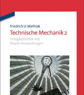 خرید و دانلود نسخه کامل کتاب Technische Mechanik 2: Festigkeitslehre mit Maple-Anwendungen