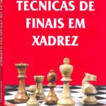 خرید و دانلود نسخه کامل کتاب Técnicas de Finais em Xadrez