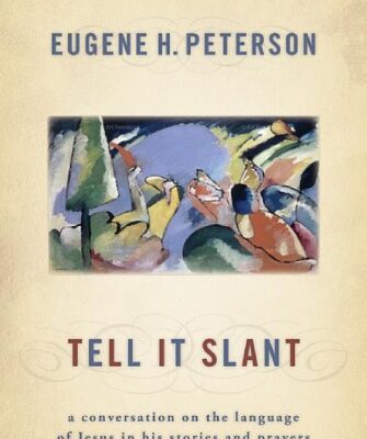خرید و دانلود نسخه کامل کتاب Tell It Slant: A Conversation on the Language of Jesus in His Stories and Prayers