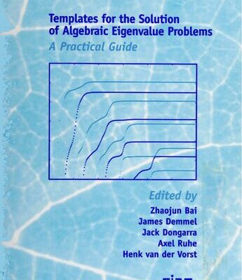 خرید و دانلود نسخه کامل کتاب Templates for the Solution of Algebraic Eigenvalue Problems, A Practical Guide