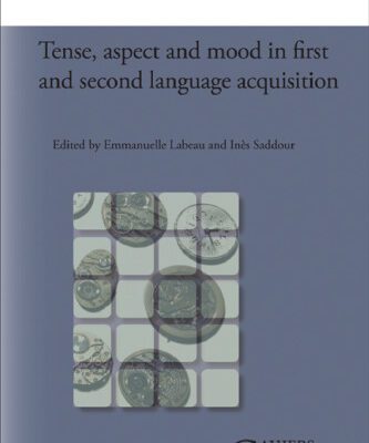 خرید و دانلود نسخه کامل کتاب Tense, Aspect and Mood in First and Second Language Acquisition