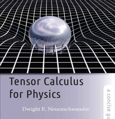 خرید و دانلود نسخه کامل کتاب Tensor Calculus for Physics: A Concise Guide