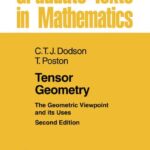 خرید و دانلود نسخه کامل کتاب Tensor Geometry: The Geometric Viewpoint and its Uses