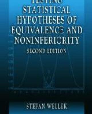 خرید و دانلود نسخه کامل کتاب Testing Statistical Hypotheses of Equivalence and Noninferiority + Examples + Source Codes of Computer Programs