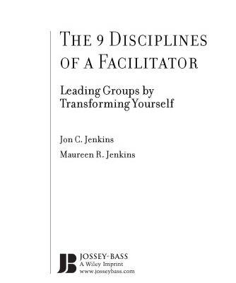 خرید و دانلود نسخه کامل کتاب The 9 Disciplines of a Facilitator: Leading Groups by Transforming Yourself (J-B International Association of Facilitators)