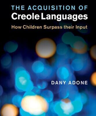 خرید و دانلود نسخه کامل کتاب The Acquisition of Creole Languages: How Children Surpass their Input