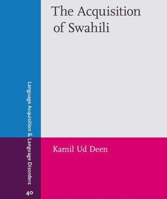 خرید و دانلود نسخه کامل کتاب The Acquisition of Swahili (Language Acquisition and Language Disorders, Volume 40)