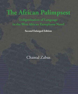 خرید و دانلود نسخه کامل کتاب The African Palimpsest: Indigenization of Language in the West African Europhone Novel. (Cross Cultures)