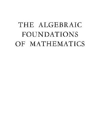 خرید و دانلود نسخه کامل کتاب The Algebraic Foundations of Mathematics