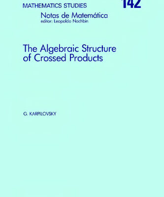 خرید و دانلود نسخه کامل کتاب The algebraic structure of crossed products