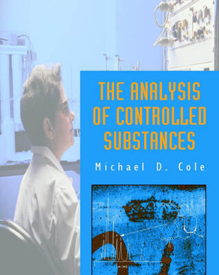 خرید و دانلود نسخه کامل کتاب The Analysis of Controlled Substances (Analytical Techniques in the Sciences (AnTs) *)