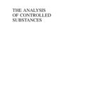 خرید و دانلود نسخه کامل کتاب The Analysis of Controlled Substances (Analytical Techniques in the Sciences (AnTs) *)